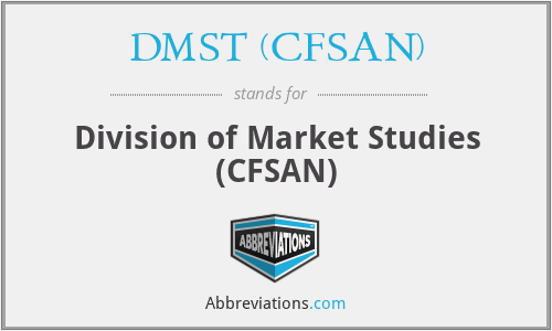 DMST (CFSAN) - Division of Market Studies (CFSAN)